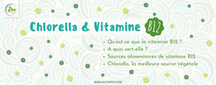 La chlorella, source naturelle de vitamine B12